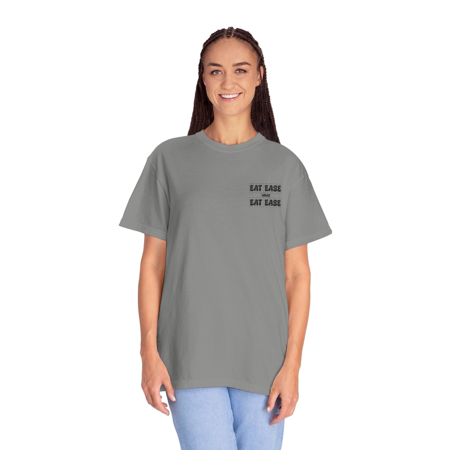 Eat Ease What Unisex Garment-Dyed T-Shirt