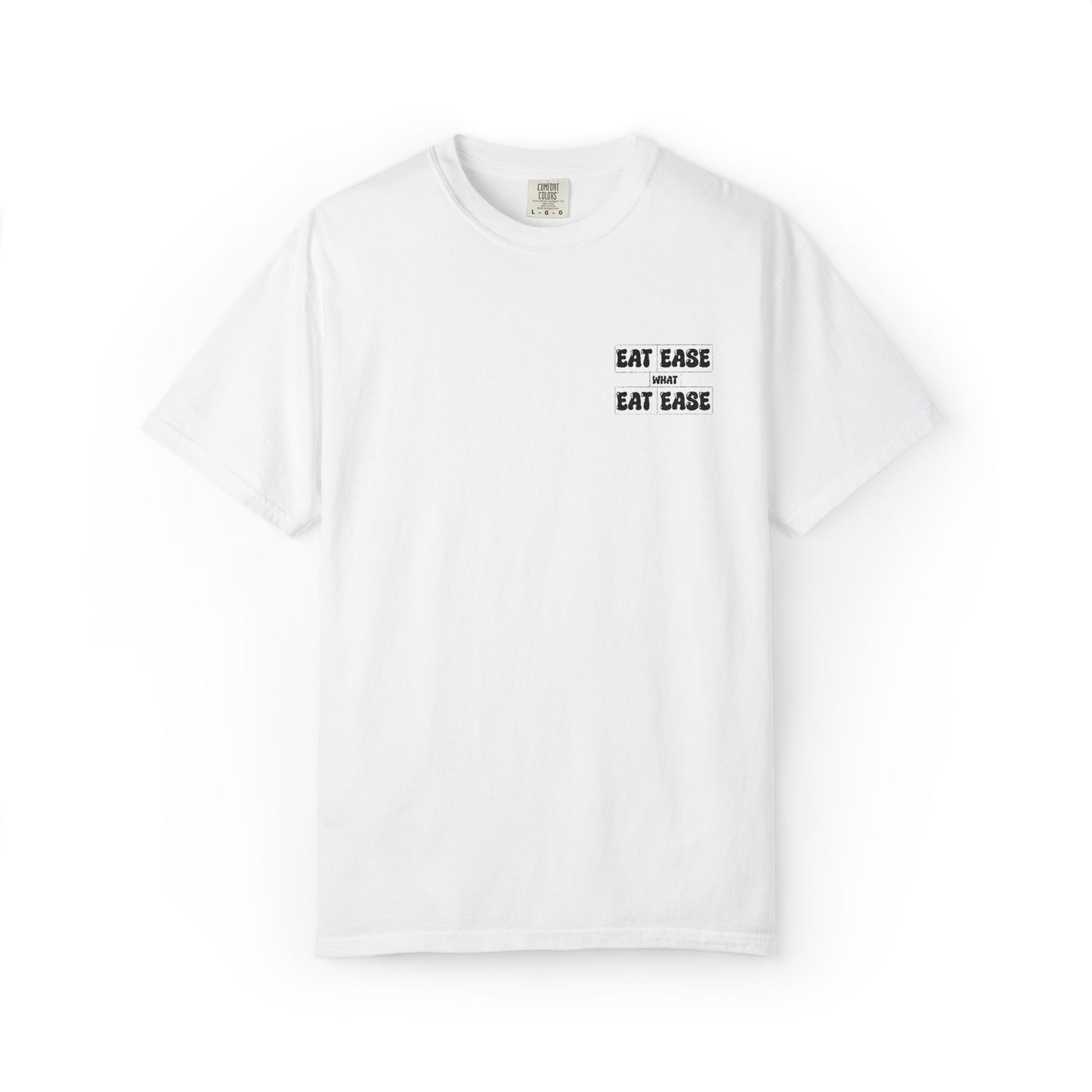 Eat Ease What Unisex Garment-Dyed T-Shirt